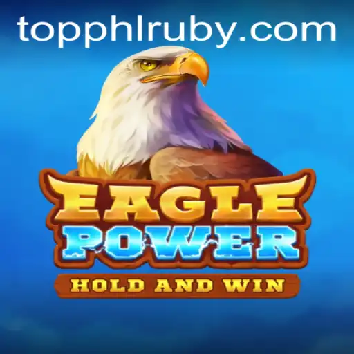 Unveiling the Thrilling World of EaglePower: A Comprehensive Guide to Gameplay and Strategy