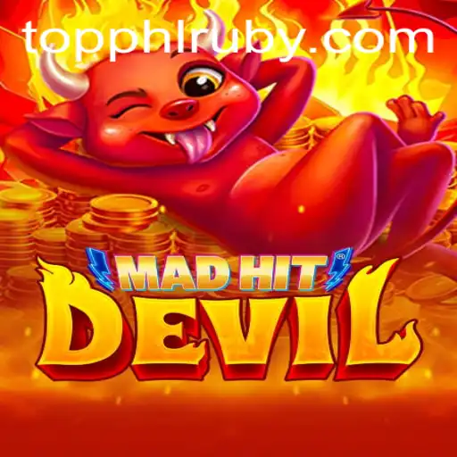 Explore the Thrilling World of MadHitDevil: A New Gaming Era with PHLRUBY