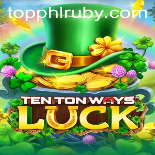 Exploring the World of TenTonWaysLuck: New Adventures Await